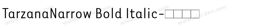 TarzanaNarrow Bold Italic字体转换